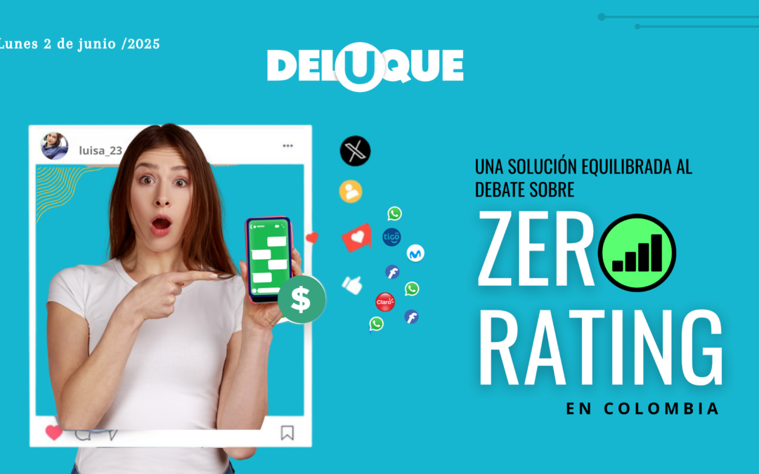 UNA SOLUCIÓN EQUILIBRADA AL DEBATE SOBRE EL ZERO RATING EN COLOMBIA